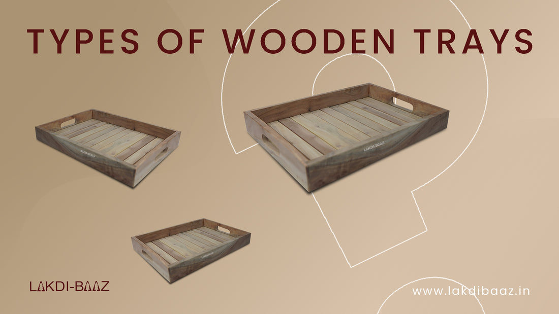Types of Wooden Tray